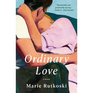 Ordinary Love | Marie Rutkoski (2025)