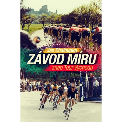 Závod míru aneb Tour Východu Jan Chaloupka