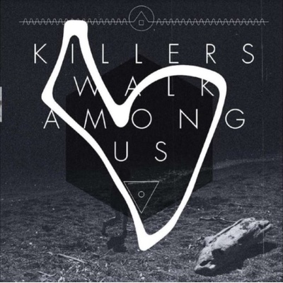 KILLERS WALK AMONG US - KILLERS WALK AMONG US 1 LP