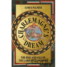 Charlemagnes Dream - James Palmer