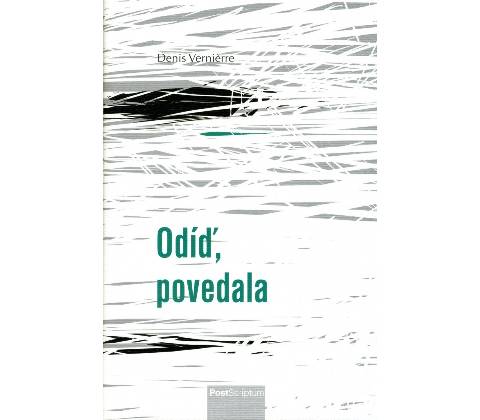 Odíď, povedala