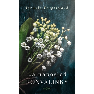 A na rakev konvalinky