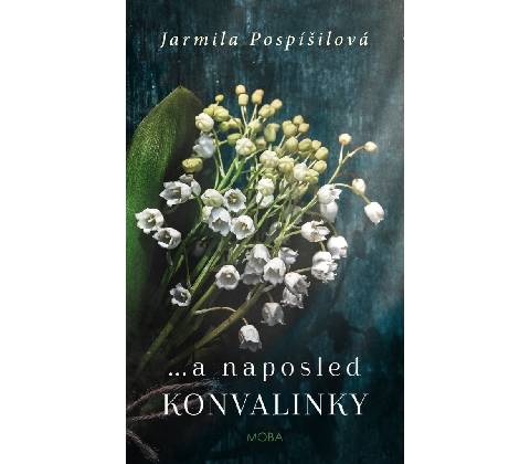A na rakev konvalinky
