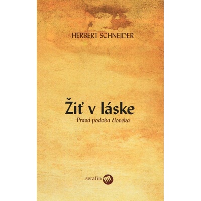 Žiť v láske - Herbert Schneider