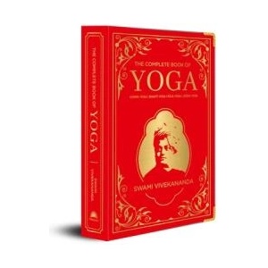 The Complete Book of Yoga: Karma Yoga, Bhakti Yoga, Raja Yoga, Jnana Yoga (Deluxe Silk Hardbound) | Swami Vivekananda (ISBN: 9788194932338)