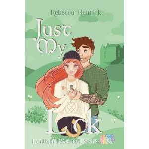 Just My Luck | Rebecca Rennick (ISBN: 9798218333621)