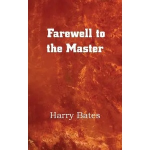 Farewell to the Master | Harry Bates (2013)