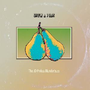 The JD Pinkus Blunderbuss & Jeffrey Pinkus - Grow A Pear (Limited Edition) (Clear Coloured) (LP) (0602309902063)