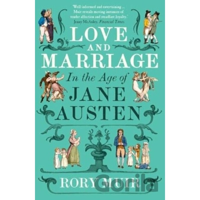 Love and Marriage in the Age of Jane Austen