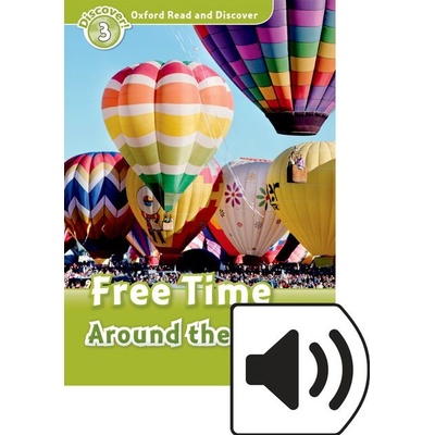 Oxford Read and Discover Level 3: Free Time Around the World + Mp3 Pack