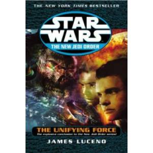 Star Wars: The New Jedi Order - The Unifying Force | James Luceno (2004)