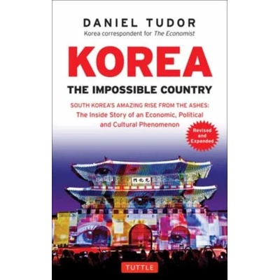 Korea: The Impossible Country