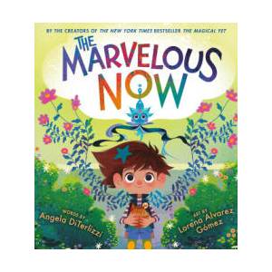 The Marvelous Now | Lorena Alvarez Gómez (ISBN: 9780316500036)