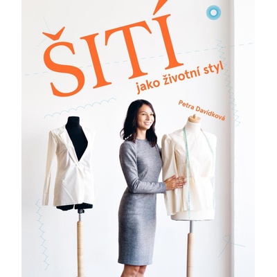 Šití jako životní styl - Petra Davídková
