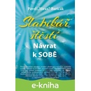 Slabikář štěstí: Návrat k sobě - Pavel Hirax Baričák