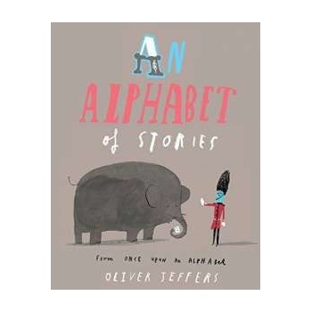 An Alphabet of Stories Oliver Jeffers