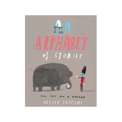 An Alphabet of Stories Oliver Jeffers