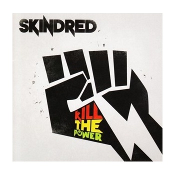 SKINDRED: KILL THE POWER CD