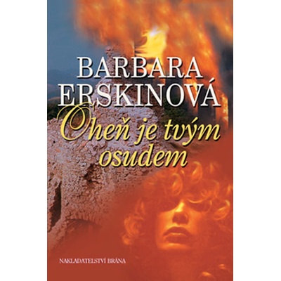 Oheň je tvým osudem - Barbara Erskinová