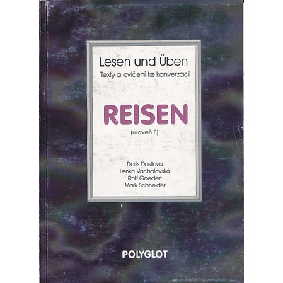 Lesen und Üben-Reisen úroveň B - Dusilová, Vachalovská, Goedert