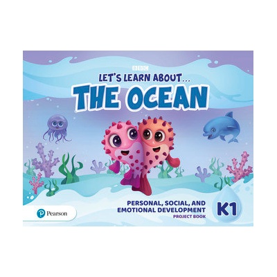 Let's Learn About the Ocean K1. Personal, Social & Emotional Development Project Book