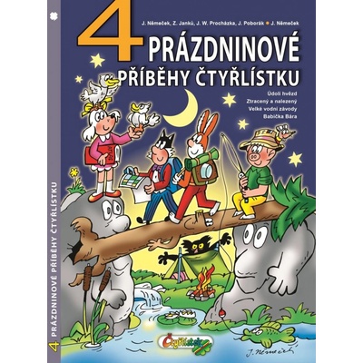 4 Prázdninové příběhy Čtyřlístku - Jiří Poborák, Zuzana Janků, Jaroslav Němeček