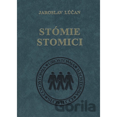 Stómie a stomici - Jaroslav Lúčan