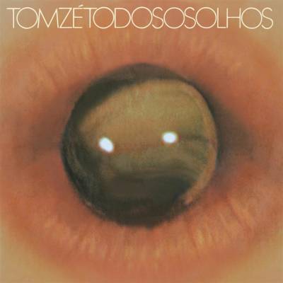 ZE, TOM - TODOS OS OLHOS LP