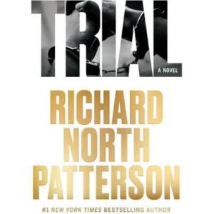 Trial | Richard North Patterson (2024)