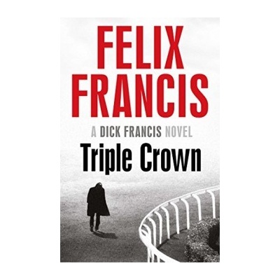 Triple Crown Felix Francis