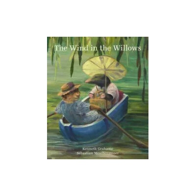 Wind In The Willows | Kenneth Grahame, Sebastian Meschenmoser