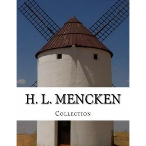H. L. Mencken, Collection | H L Mencken, Henry Louis Mencken (ISBN: 9781503354807)