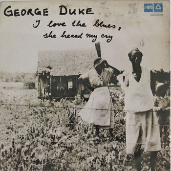 George Duke - I Love The Blues, She Heard My Cry (Reissue) (Remastered) (LP) (402975912857)