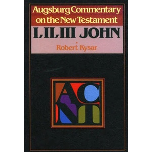 Augsburg Commentary on the New Testament - 1, 2, 3 John | Robert Kysar (ISBN: 9780806688626)