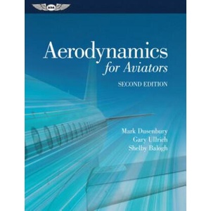 Aerodynamics for Aviators | Mark Dusenbury, Gary Ullrich, Shelby Balogh (ISBN: 9781619543331)