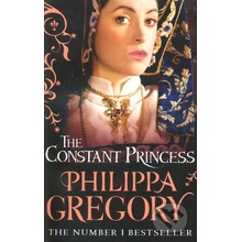 The Constant Princess - Philippa Gregory