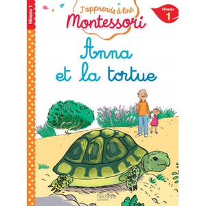 Anna et la tortue, niveau 1 - J'apprends à lire Montessori | Charlotte Jouenne (ISBN: 9782016255469)