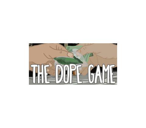 The Dope Game