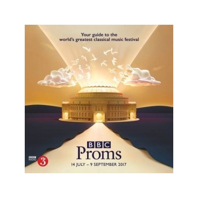 BBC Proms 2017: Festival Guide BBC Proms GuiFestival Guide BBC Proms Guid