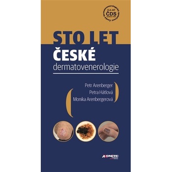 Sto let české dermatovenerologie - Petr Arenberger
