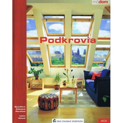 Podkrovia - Marie-P. Dubisová Petroffová, Ľubica Sel