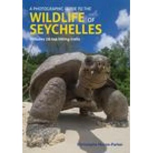Photographic Guide to the Wildlife of Seychelles | Christophe Mason-Parker (ISBN: 9781913679286)