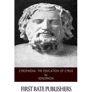 Cyropaedia: The Education of Cyrus (ISBN: 9781502325709)