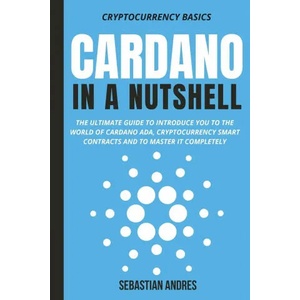 Cardano in a Nutshell | Sebastian Andres (ISBN: 9781956570205)
