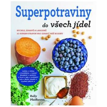 Pfeifferová Kelly - Superpotraviny do všech jídel