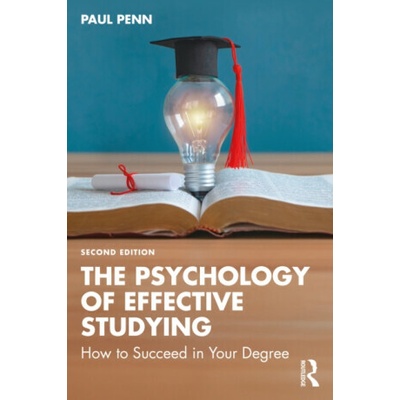 The Psychology of Effective Studying - Paul Penn