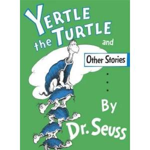 Yertle the Turtle and Other Stories | Dr. Seuss (2004)