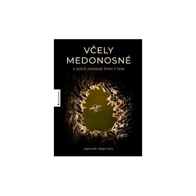 Včely medonosné a jejich tajemný život v lese