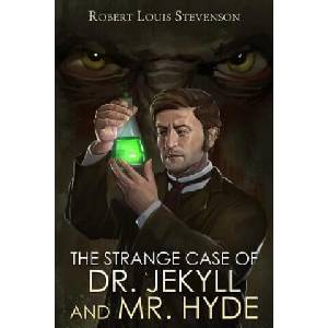 The Strange Case of Dr. Jekyll and Mr. Hyde | Robert Louis Stevenson (ISBN: 9781517074746)