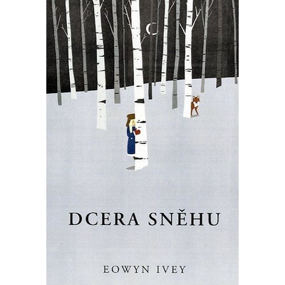 Eowyn Ivey - Dcera sněhu